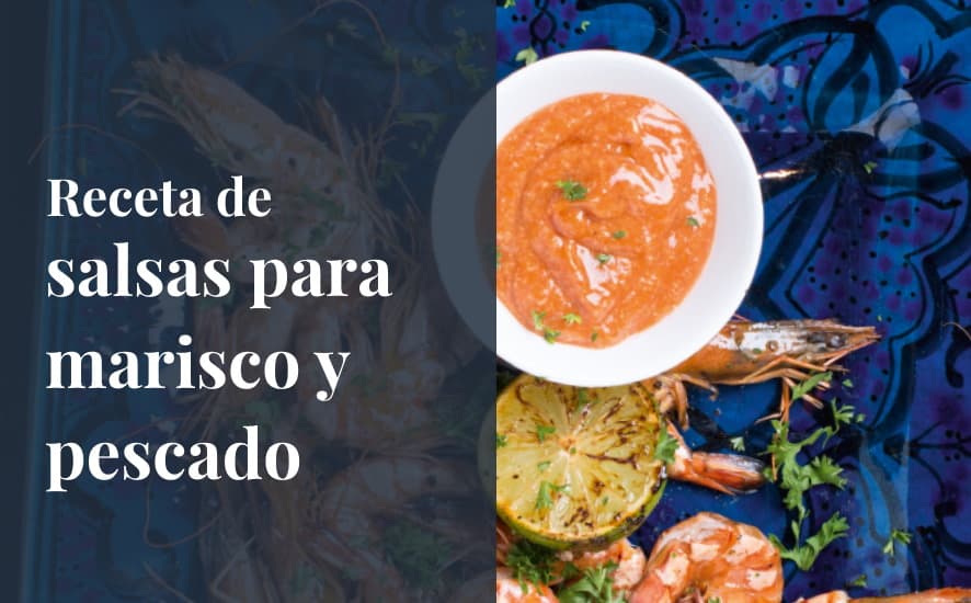 Receta de salsas para marisco y pescados - Saborea Huelva
