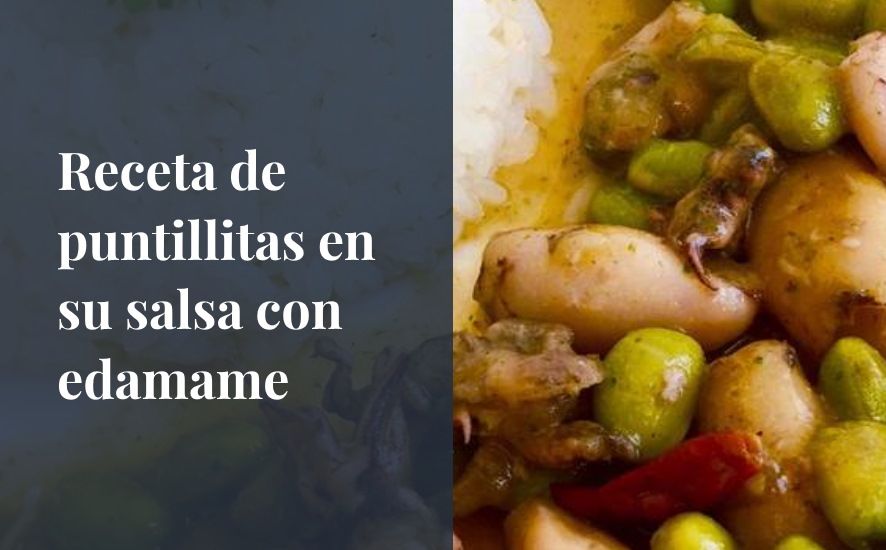 Receta de puntillitas en su salsa con habas y arroz - Saborea Huelva