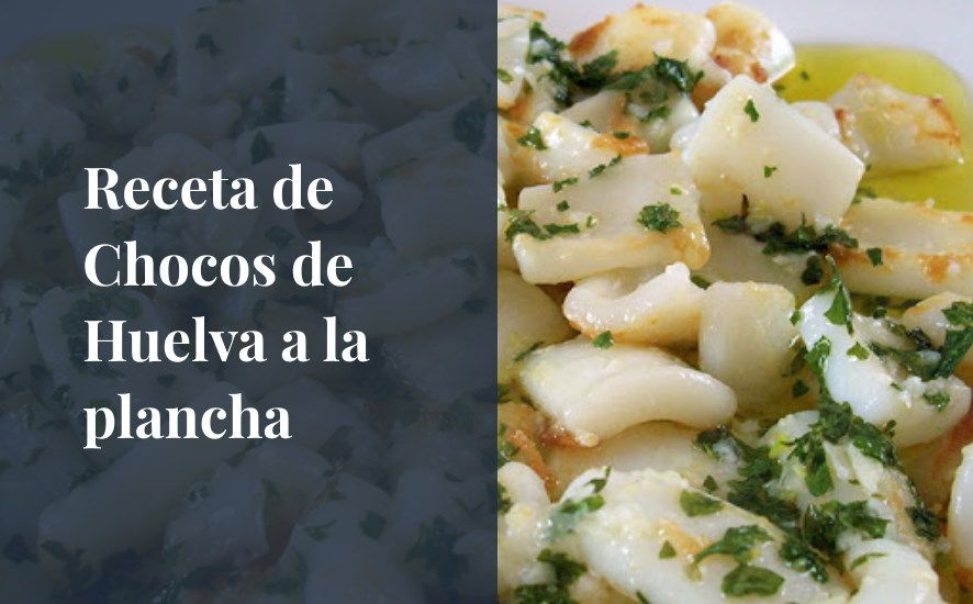 Receta de Chocos a la plancha - Saborea Huelva