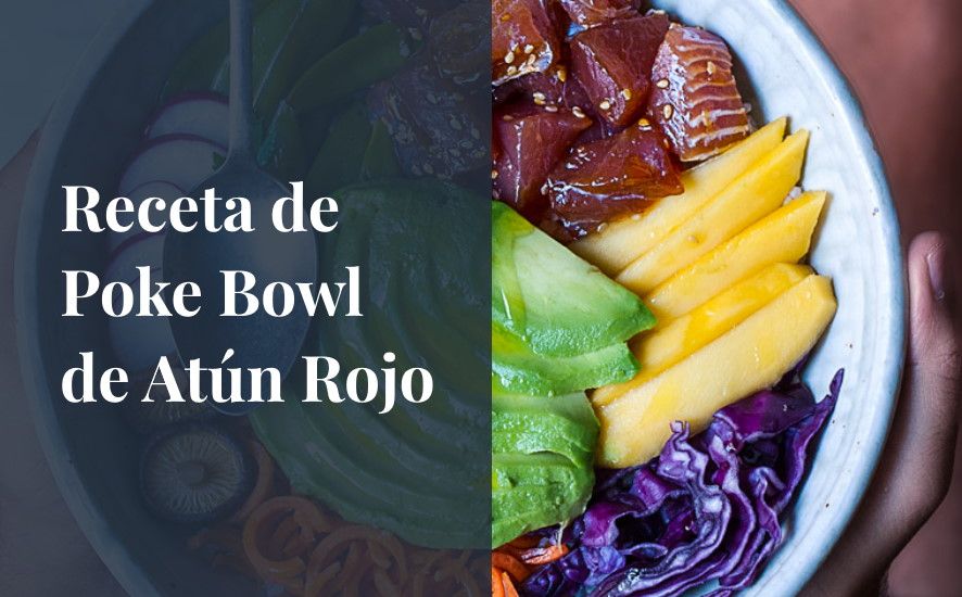 Poke bowl de atún rojo - Saborea Huelva